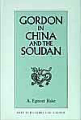 Gordon in China and the Soudan (Hardback)