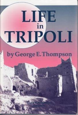 Life in Tripoli: With a Peep at Ancient Carthage (Hardback)