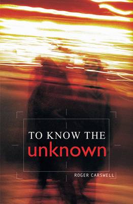 To Know the Unknown (Paperback)