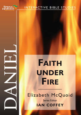 Daniel: Faith Under Fire (Paperback)