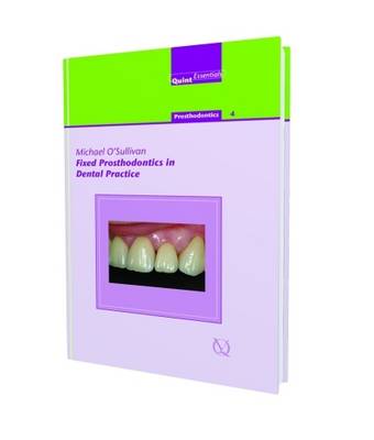 Fixed Prosthodontics in Dental Practice (Hardback)