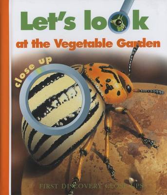 Let's Look at the Vegetable Garden - First Discovery Close-up (Hardback)