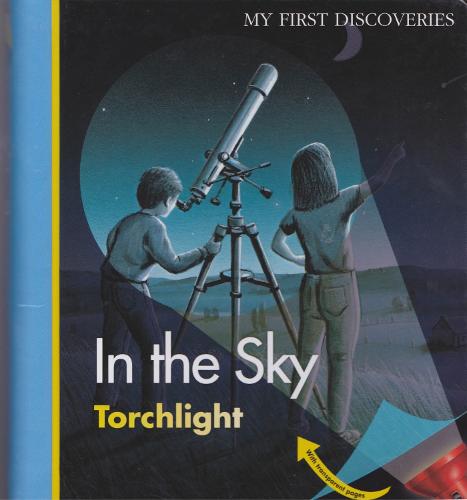 In the Sky - My First Discoveries/Torchlight (Hardback)