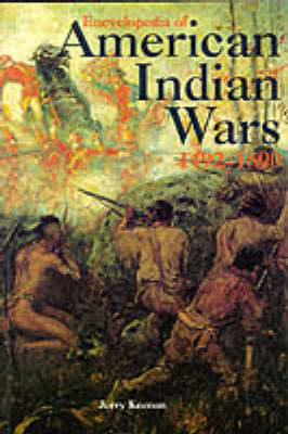Encyclopedia of American Indian Wars, 1492-1890 (Paperback)