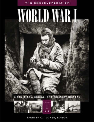 The Encyclopedia of World War I: A Political, Social, and Military History (Hardback)