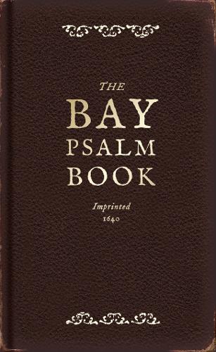 The Bay Psalm Book: A Facsimile (Hardback)