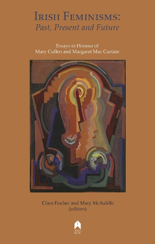 Irish Feminisms: Past, Present and Future (Paperback)