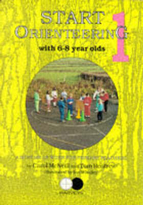Start Orienteering: 6-8 Year Olds Bk. 1 (Paperback)