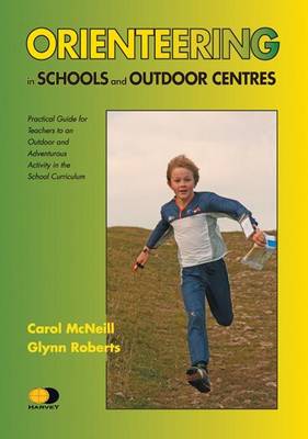 Orienteering in Schools and Outdoor Centres: Practical Guide for Teachers (Paperback)