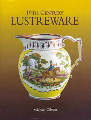 19th Century Lustreware (Hardback)