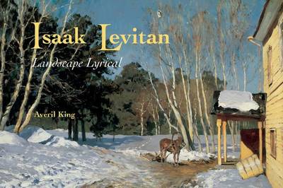 Isaak Levitan: Lyrical Landscape (Hardback)