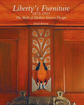 Liberty's Furniture 1875-1915: The Birth of Modern Interior Design (Hardback)