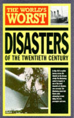 The World's Greatest Disasters - World's Greatest (Hardback)