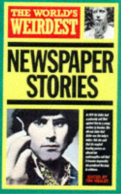 The World's Weirdest Newspaper Stories - The world's weirdest (Paperback)