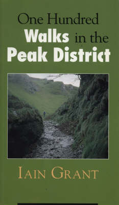 One Hundred Walks in the Peak District - One hundred walks (Paperback)