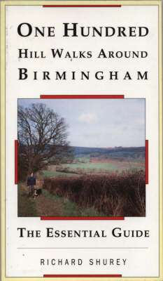One Hundred Hill Walks Around Birmingham - One hundred walks (Paperback)