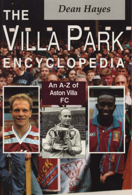 The Villa Park Encyclopedia: A-Z of Aston Villa (Paperback)