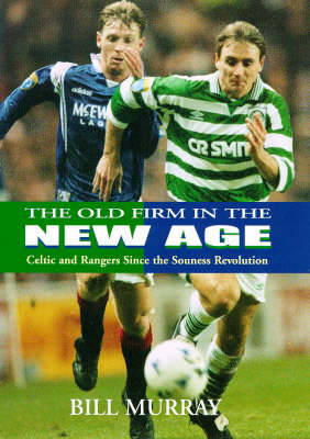 The Old Firm in a New Age (Hardback)