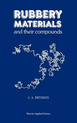 Rubbery Materials and their Compounds (Hardback)