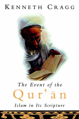 The Event of the Quran: Islam in Its Scripture (Paperback)