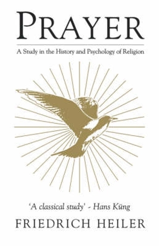 Prayer: A Study in the History and Psychology of Religion (Paperback)