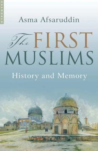 The First Muslims: History and Memory (Paperback)