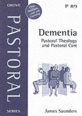 Dementia: Pastoral Theology and Pastoral Care - Pastoral S. No. 89 (Paperback)