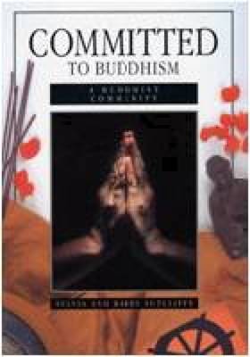 Committed to Buddhism: Buddhist Community - Faith & Commitment (Paperback)