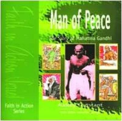 Man of Peace: The Story of Mahatma Gandhi - Faith in Action (Paperback)