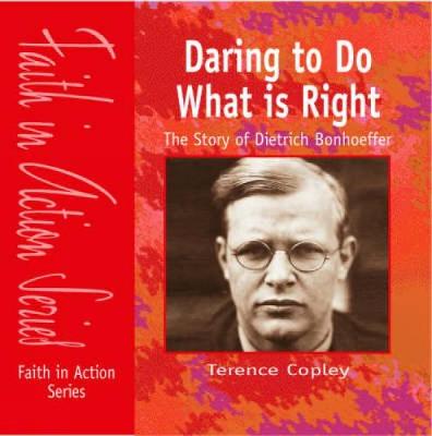 The Story of Dietrich Bonhoeffer - Faith in Action (Paperback)