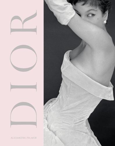 Dior: A New Look a New Enterprise (1947-57) (Hardback)