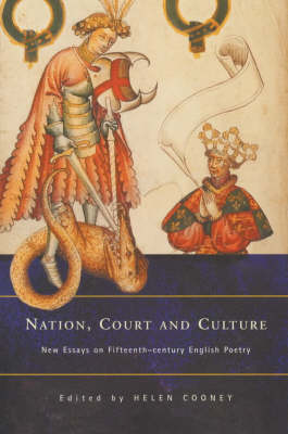 Nation, Court and Culture: New Essays on Fifteenth-century English Poetry (Hardback)