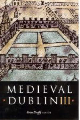 Medieval Dublin III (Hardback)
