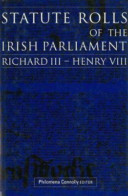 Statute Rolls of the Irish Parliament (Hardback)