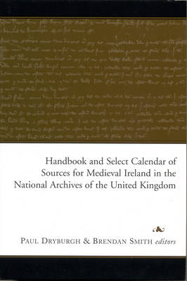 Handbook of Medieval Irish Records in the National Archives of the United Kingdom (Hardback)