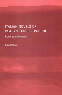 Italian Novels of Peasant Crisis, 1930-50 (Hardback)