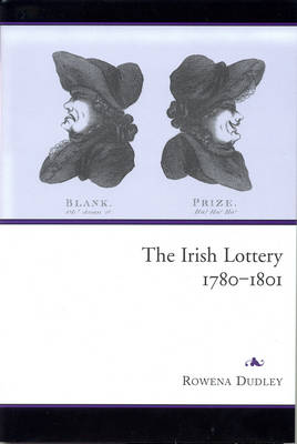The Irish Lottery, 1780-1801 (Hardback)