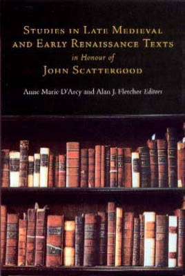 Studies in Late Medieval and Renaissance Texts in Honour of John Scattergood (Hardback)