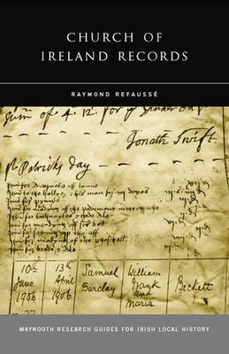 Church of Ireland Records - Maynooth Research Guides for Irish Local History (Paperback)