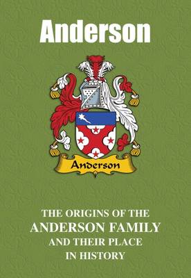 Anderson: The Origins of the Anderson Family and Their Place in History - English Name Mini-Book (Paperback)