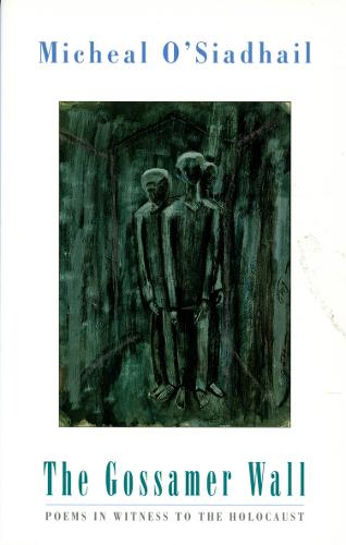 The Gossamer Wall: Poems in Witness to the Holocaust (Paperback)