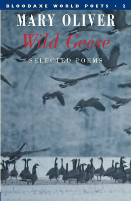 Wild Geese - Bloodaxe World Poets S. No. 2 (Paperback)