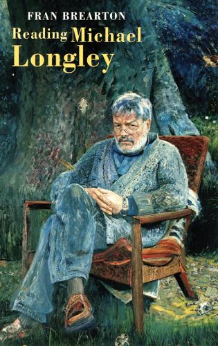 Reading Michael Longley (Paperback)