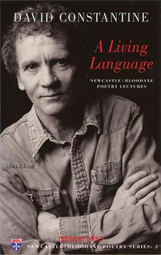 A Living Language: Newcastle/Bloodaxe Poetry Lectures - Newcastle/Bloodaxe Poetry No. 2 (Paperback)