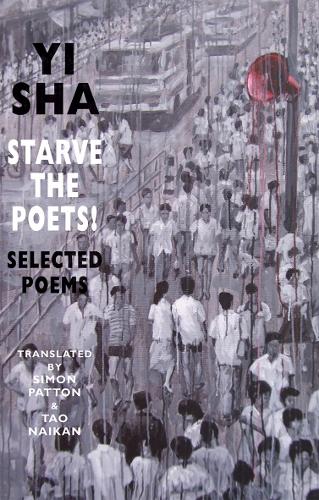 Starve the Poets!: Selected Poems (Paperback)