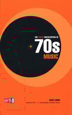 The Virgin Encyclopedia Of 70s Music (Hardback)