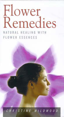 Flower Remedies: Natural Healing with Flower Essences - Health Essentials S. (Paperback)