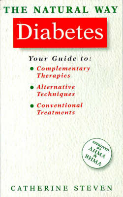 The Natural Way with Diabetes: A Comprehensive Guide to Effective Treatment - The natural way (Paperback)