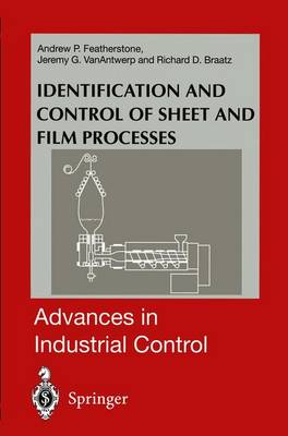 Identification and Control of Sheet and Film Processes - Advances in Industrial Control (Hardback)