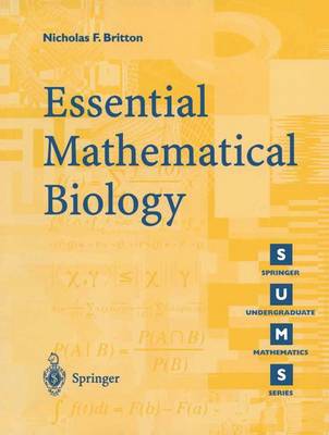 Essential Mathematical Biology - Springer Undergraduate Mathematics Series (Paperback)
